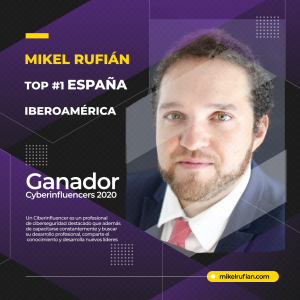 MIKEL RUFIÁN #TOP1 HACE DOBLETE EN EL RANKING DE LIDERAZGO EN CIBERSEGURIDAD DE #ESPAÑA E #IBEROAMÉRICA